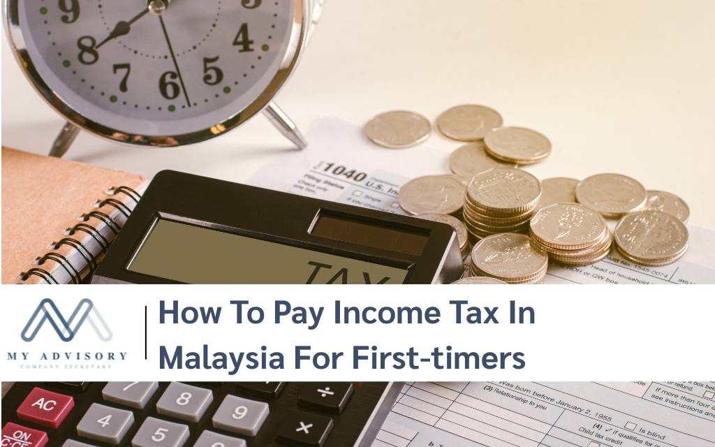 https://myadvisory.com.my/wp-content/uploads/2025/12/how-to-pay-income-tax-malaysia-for-first-timers-1024x640.jpg